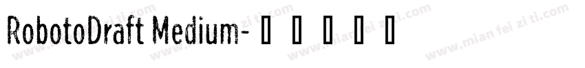 RobotoDraft Medium字体转换